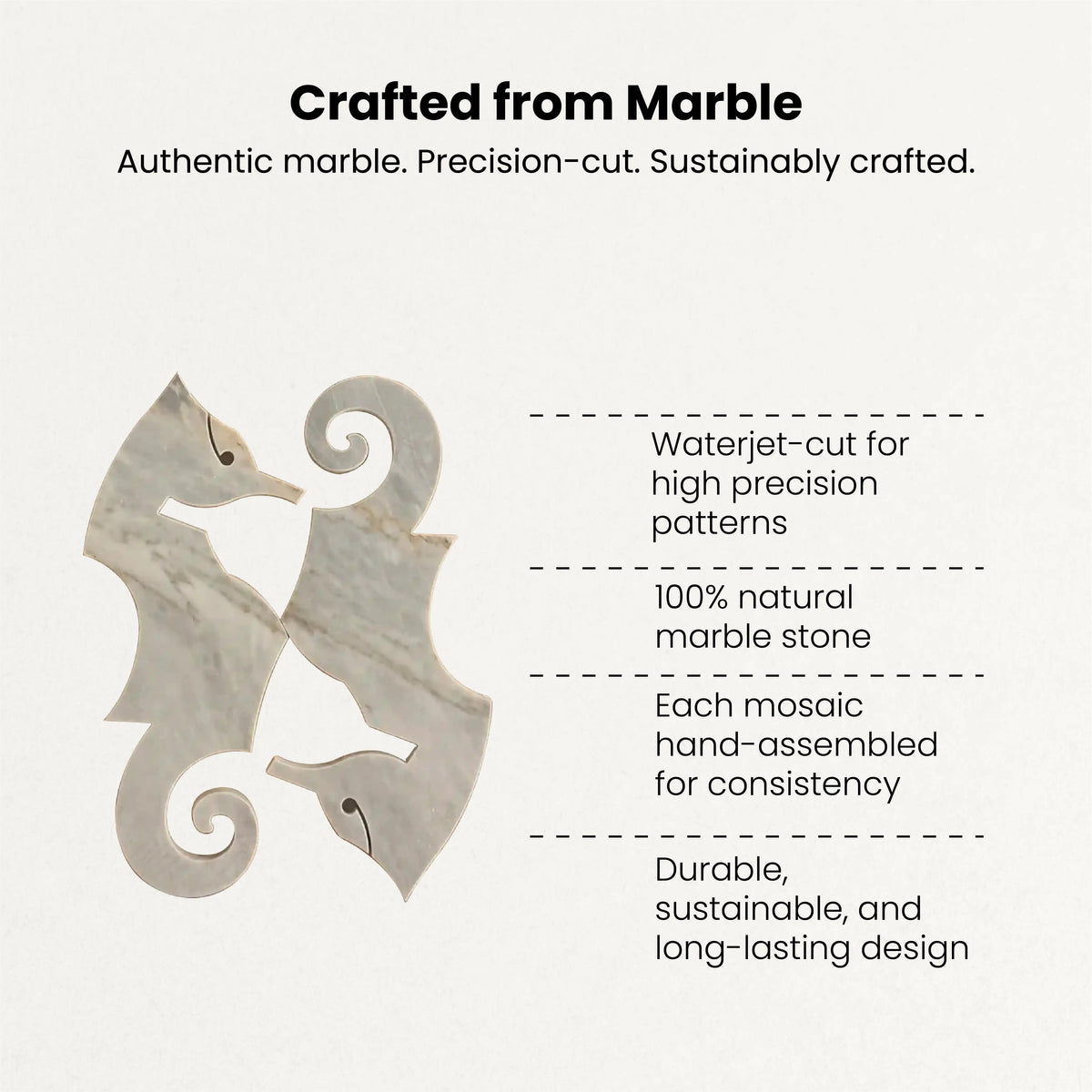 Seahorse natural stone mosaic tile feature sheet highlighting its authentic marble material, waterjet-cut precision patterns, 100% natural marble composition, hand-assembled consistency, and durable, sustainable, long-lasting design.